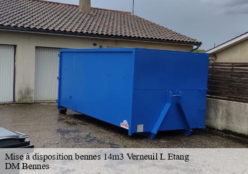 Mise à disposition bennes 14m3 verneuil-l-etang-77390 DM Bennes
